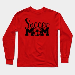 Soccer Mom Long Sleeve T-Shirt